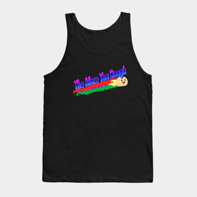 Funny Baking - The More You Dough 90s Retro Tank Top by aaronsartroom